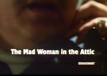 The Mad Woman In The Attic